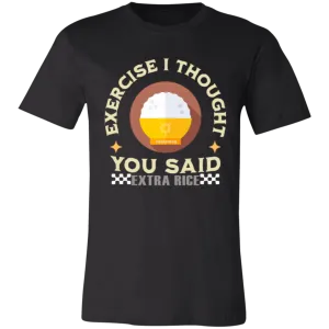 Exercise I Thought You Said Extra Rice Yellow Unisex Jersey T-Shirt
