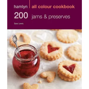 Hamlyn All Colour Cookery: 200 Jams & Preserves : Hamlyn All Colour Cookbook