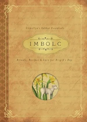 Imbolc: Rituals, Recipes & Lore for Brigid's Day, by Carl F. Neal