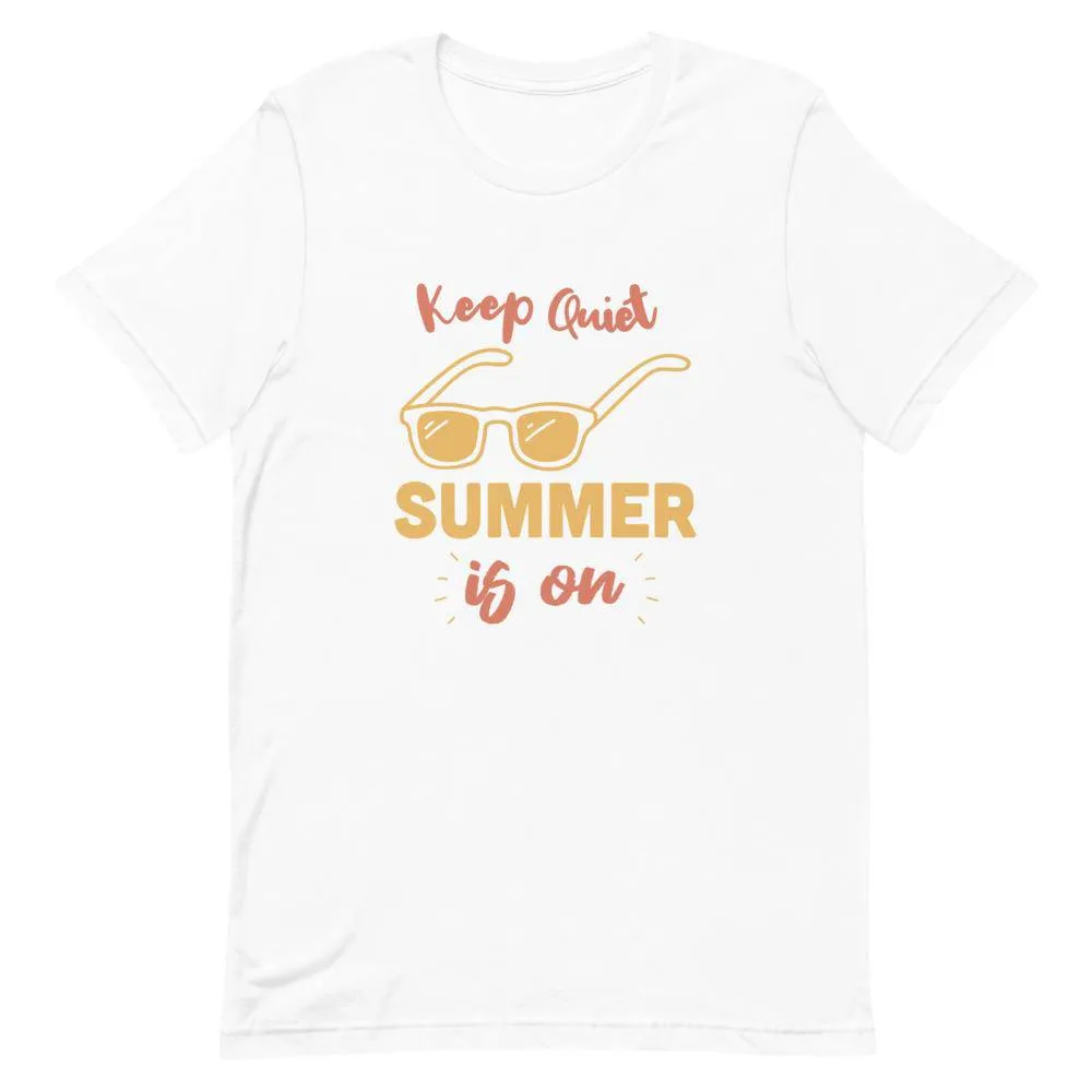 Keep Quiet Summer Is On