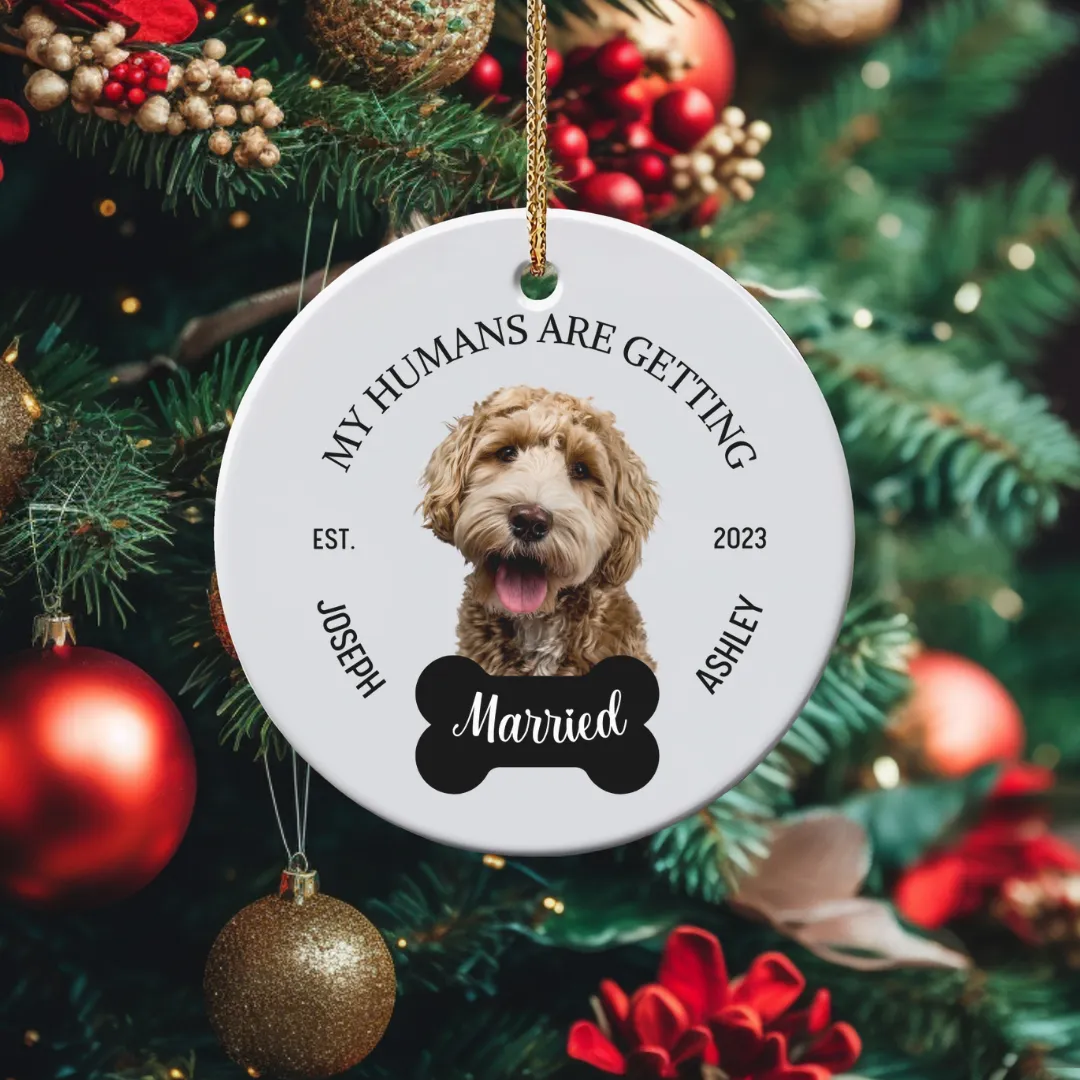 Personalized My Humans Are Getting Married Ornament