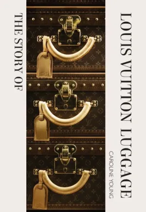 The story of Louis Vuitton Luggage