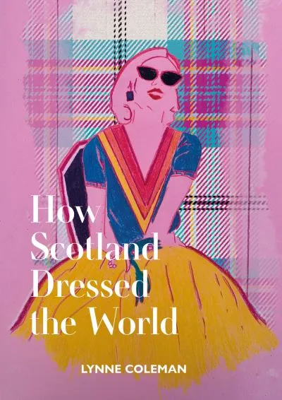 The Ultimate Scottish Lookbook