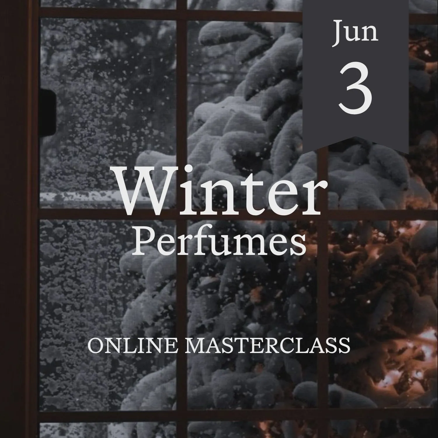 Winter Perfumes Online Masterclass 3 June 2025
